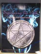 Load image into Gallery viewer, Magick: Beginning the Path ~Theurgist Study Manual Volume 1
